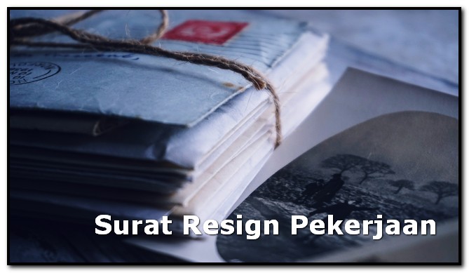 Contoh Surat Resign Pekerjaan