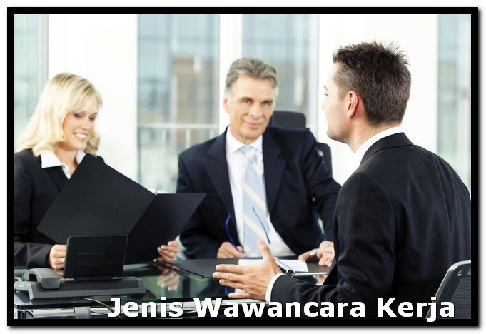 Tips Dan Jenis Wawancara Interview Kerja Tips Kerja