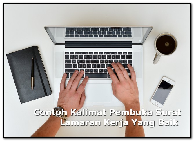 Contoh Kalimat Pembuka Surat Lamaran Kerja Yang Baik