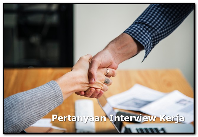 Pertanyaan Interview Kerja Pertama Kali