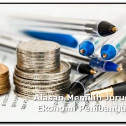 Prospek kerja dan Alasan Memilih Jurusan Ekonomi Pembangunan