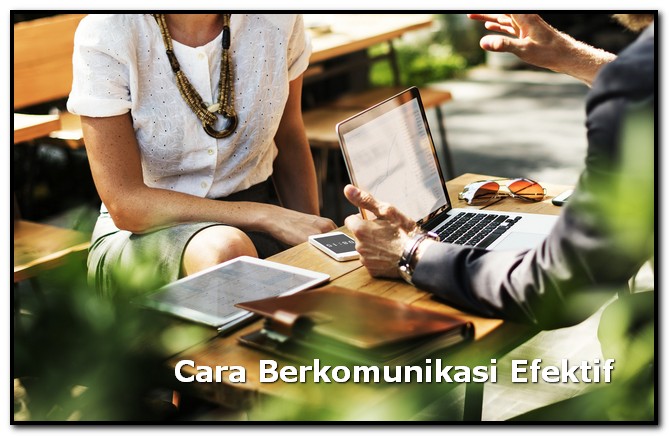 Cara Berkomunikasi dengan Baik yang Efektif