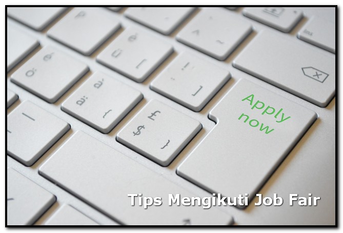 Tips Mengikuti Job Fair Agar Efektif dan Efisien