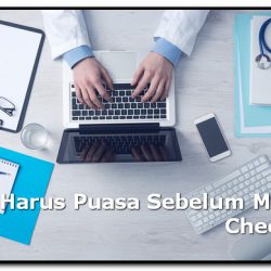 Puasa Sebelum Medical Check Up