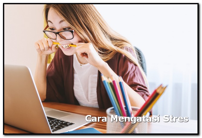 cara mengatasi stres kerja