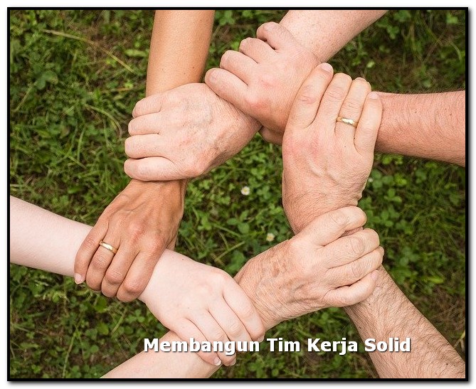 Buat tim kerja menjadi lebih solid dengan cara ini