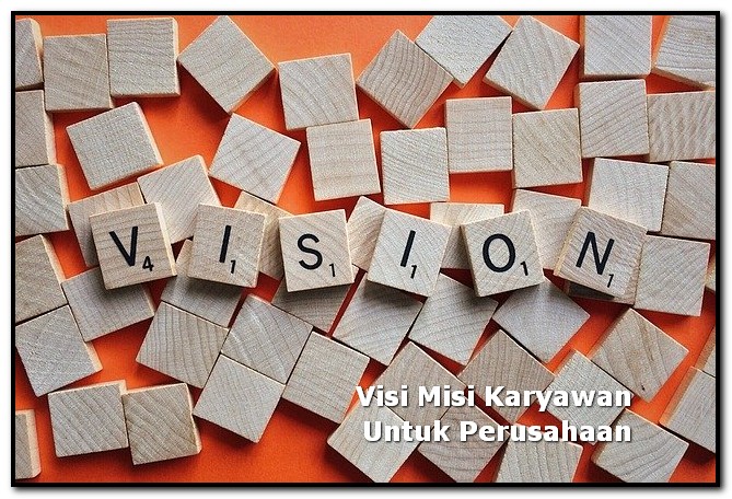 visi misi karyawan untuk perusahaan