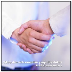 sikap dan keterampilan apa saja yang diperlukan ketika melakukan wawancara