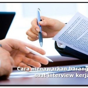 cara menawarkan barang saat interview