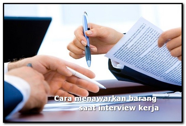 cara menawarkan barang saat interview