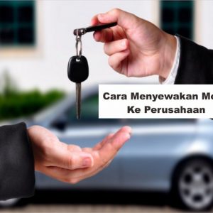 cara menyewakan mobil pribadi ke perusahaan