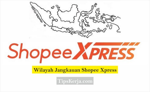 Wilayah Jangkauan Shopee Express Standard Tips Kerja
