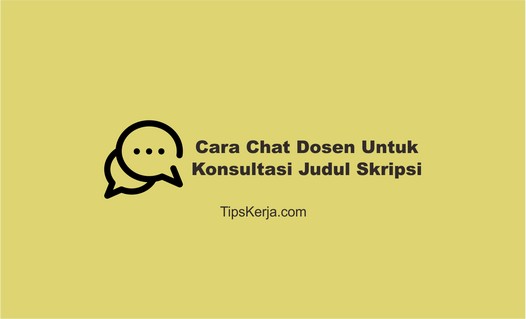 Cara Chat Dosen Untuk Konsultasi Judul Skripsi