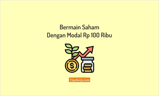 cara bermain saham dengan modal 100 ribu