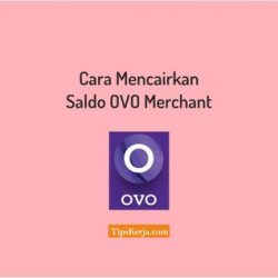 cara mencairkan saldo ovo merchant