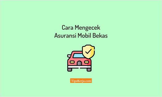 cara mengecek asuransi mobil bekas