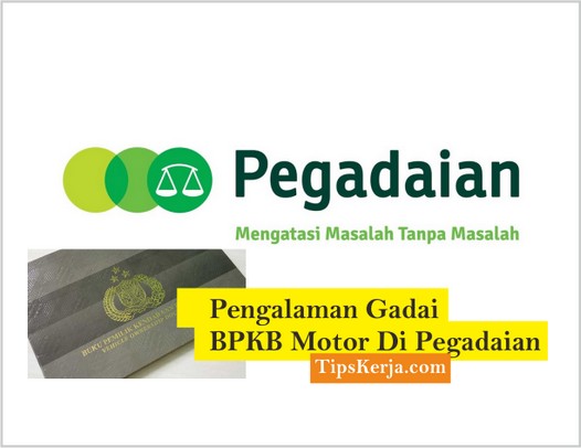 pengalaman gadai bpkb motor di pegadaian